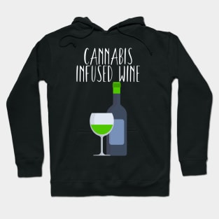 Cannabis infused wine Hoodie